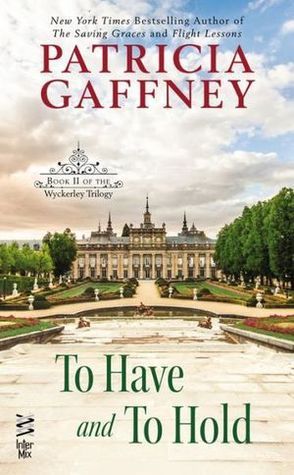 To Have and To Hold (Wyckerley Trilogy, #2)