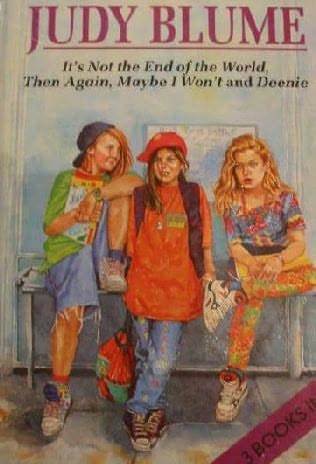 It's Not The End of The World, Then Again Maybe I Won't, and Deenie book cover