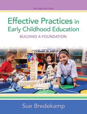 Effective Practices in Early Childhood Education: Building a Foundation ...