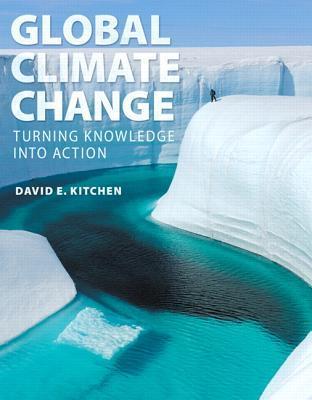 Global Climate Change: Turning Knowledge Into Action by David Kitchen ...