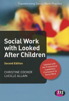 Social Work with Looked After Children by Christine Cocker | Goodreads