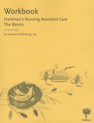 Workbook for Hartman's Nursing Assistant Care: The Basics by Hartman