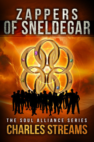 Zapper Books Zappers of Sneldegar (Soul Alliance, #3) by Charles Streams | Goodreads