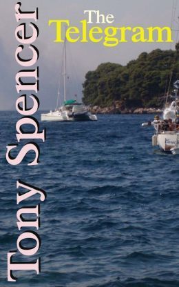 The Telegram by Tony Spencer | Goodreads