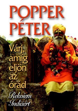 Várj, amíg eljön az órád; Rekviem Indiáért