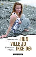 Hun ville jo ikke dø - historien om Ragnhild
