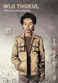 Wiji Thukul: Teka-teki Orang Hilang