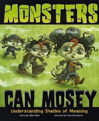 Monsters Can Mosey ~ Understanding Shades of Meaning book cover