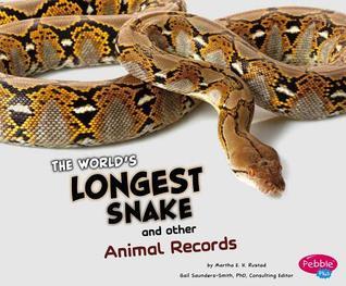 The World's Longest Snake and Other Animal Records by Martha E.H