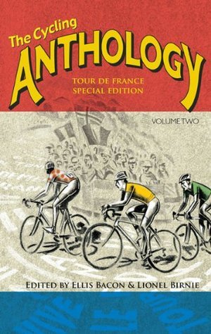 The Cycling Anthology Volume 2: Tour De France Edition