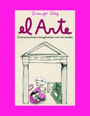 El arte: conversaciones imaginarias con mi madre