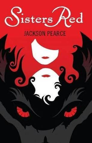 Sisters Red (Fairytale Retellings, #1)