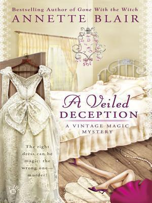 A Veiled Deception (A Vintage Magic Mystery, #1)