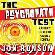 The Psychopath Test: A Journey Through the Madness Industry