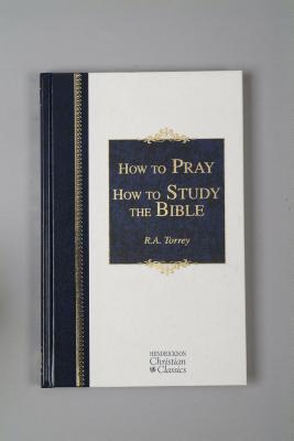 How To Pray & How To Study The Bible book cover