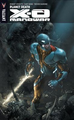 X-O Manowar, Vol. 3: Planet Death