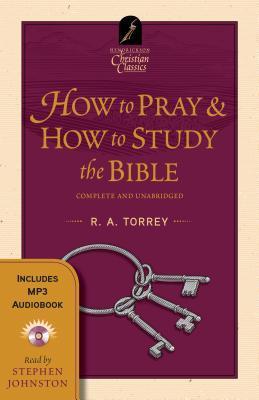 How to Pray _ How to Study the Bible: Book & Audiobook by Reuben A ...