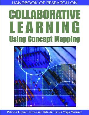Handbook of Research on Collaborative Learning Using Concept Mapping by ...