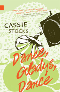 Dance, Gladys, Dance by Cassie Stocks | Goodreads