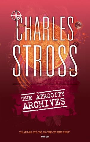 The Atrocity Archives (Laundry Files, #1)