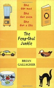 The Feng Shui Junkie by Brian Gallagher | Goodreads