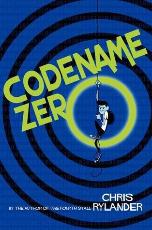 Codename Zero by Chris Rylander | Goodreads