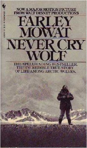 Never Cry Wolf by Farley Mowat | Goodreads