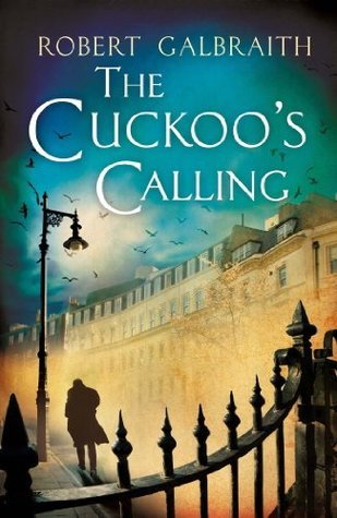 The Cuckoo's Calling (Cormoran Strike, #1)
