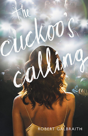 The Cuckoo's Calling (Cormoran Strike, #1)