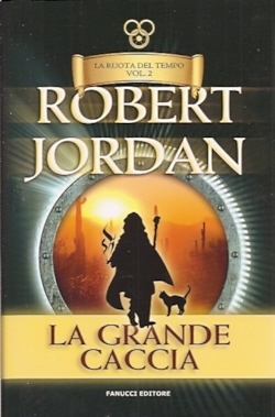 La grande caccia (La Ruota del Tempo, #2)