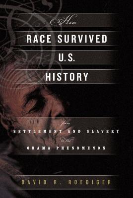 How Race Survived US History book cover