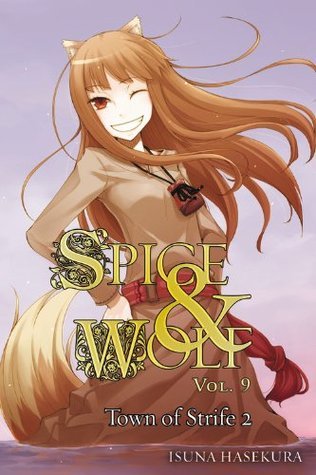 Spice & Wolf, Vol. 09: The Town of Strife II