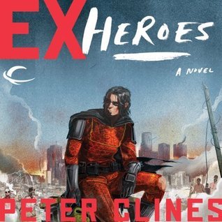 Ex-Heroes (Ex-Heroes #1)