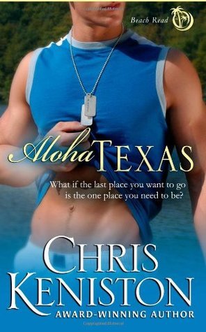Aloha Texas (Aloha, #1) by Chris Keniston | Goodreads