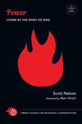 Power: Living by the Spirit of God by Scott Nelson | Goodreads
