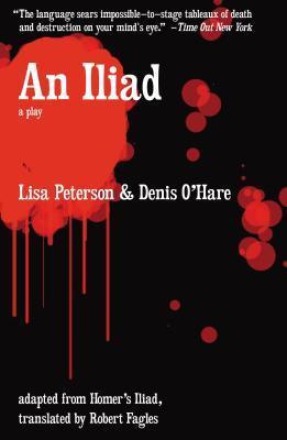 An Iliad: A Modern Retelling of Homer’s Epic