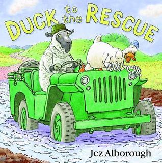 Duck to the Rescue (Duck in the Truck) by Jez Alborough
