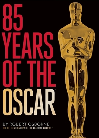 85 Years of the Oscar: The Official History of the Academy Awards