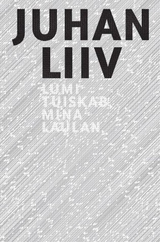 Lumi tuiskab, mina laulan