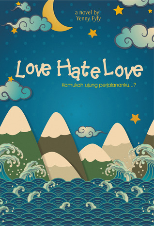 Love Hate Love by Yenny Fyfy | Goodreads