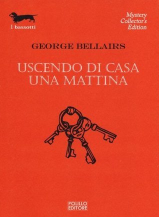 Bellairs, George, Amato, Bruno – Uscendo di casa una mattina (1962) PDF Bellairs, George, Amato, Bruno – Uscendo di casa una mattina (1962) PDF