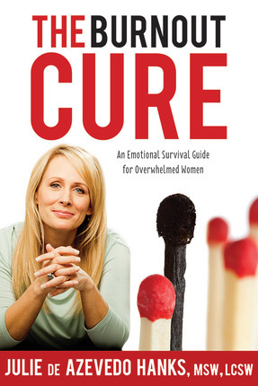 The Burnout Cure: An Emotional Survival Guide for Overwhelmed Women