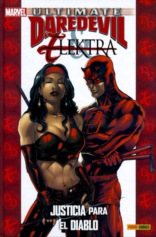 Ultimate Daredevil & Elektra: Justicia para el Diablo