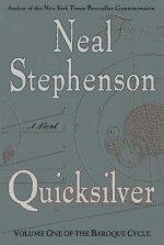 Quicksilver (The Baroque Cycle, #1)