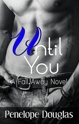Until You (Fall Away, #1.5)