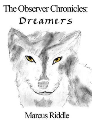 Dreamers by Marcus Riddle | Goodreads