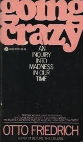 Going crazy: An inquiry into madness in our time cover
