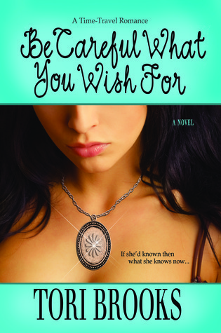 Be Careful What You Wish For by Tori Brooks | Goodreads