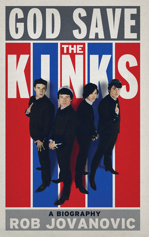 God Save the Kinks: A Biography
