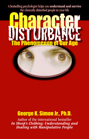 Character Disturbance: The Phenomenon of Our Age